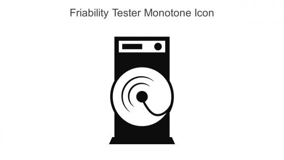Friability Tester Monotone Icon In Powerpoint Pptx Png And Editable Eps Format