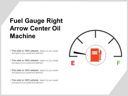 Fuel gauge right arrow center oil machine