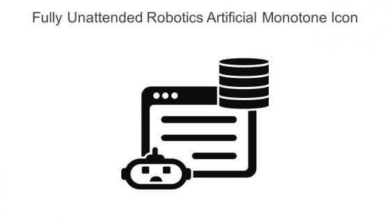 Fully Unattended Robotics Artificial Monotone Icon In Powerpoint Pptx Png And Editable Eps Format