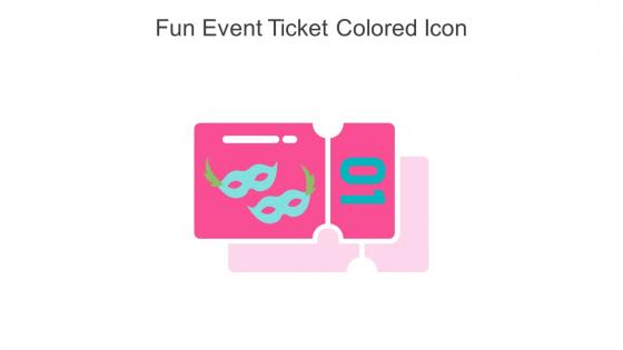 Fun Event Ticket Colored Icon In Powerpoint Pptx Png And Editable Eps Format