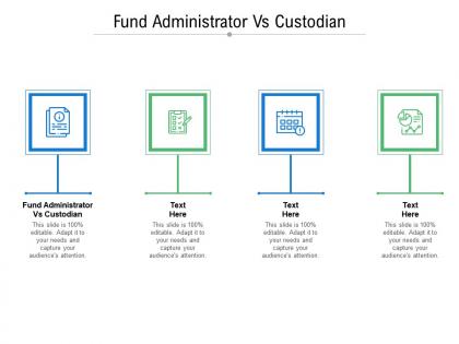 Fund administrator vs custodian ppt powerpoint presentation infographic template cpb