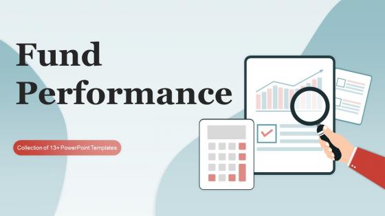 Fund Performance Powerpoint Ppt Template Bundles