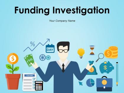 Funding Investigation Powerpoint Presentation Slides