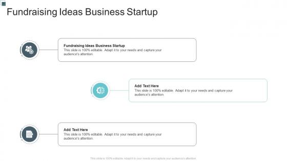 Fundraising Ideas Business Startup In Powerpoint And Google Slides Cpb