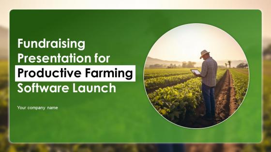 Fundraising Presentation For Productive Farming Software Launch Ppt Template