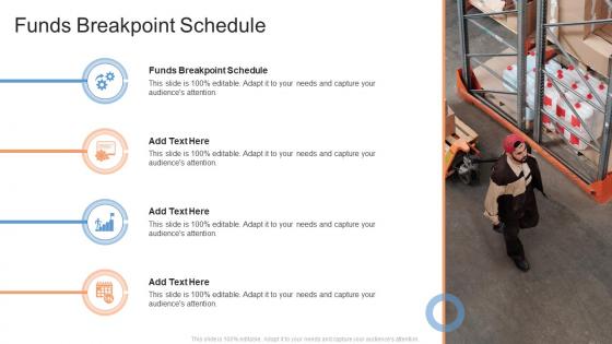 Funds Breakpoint Schedule In Powerpoint And Google Slides Cpb