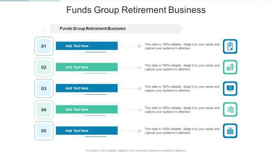 Funds Group Retirement Business In Powerpoint And Google Slides Cpb