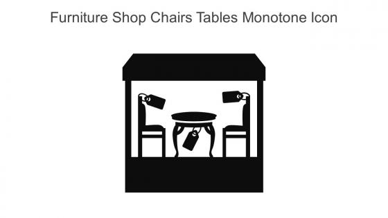 Furniture Shop Chairs Tables Monotone Icon In Powerpoint Pptx Png And Editable Eps Format
