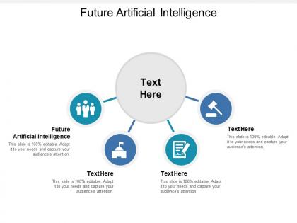 Future artificial intelligence ppt powerpoint presentation file icons cpb