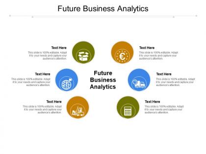 Future business analytics ppt powerpoint presentation model images cpb
