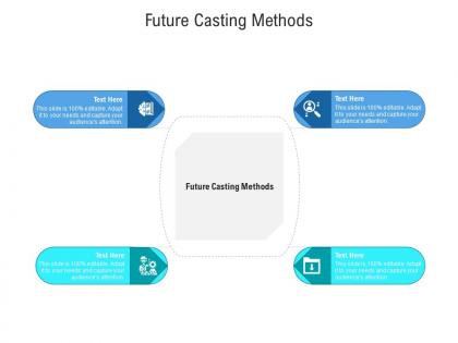 Future casting methods ppt powerpoint presentation slides download cpb