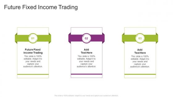 Future Fixed Income Trading In Powerpoint And Google Slides Cpb