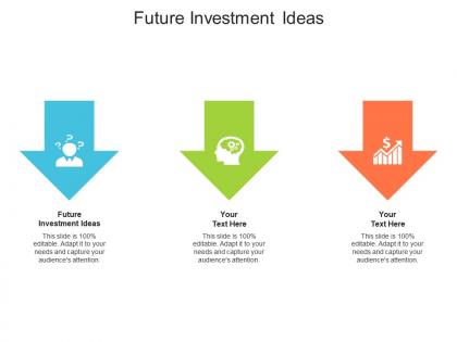 Future investment ideas ppt powerpoint presentation icon mockup cpb
