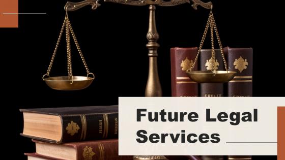 Future Legal Services powerpoint presentation and google slides ICP