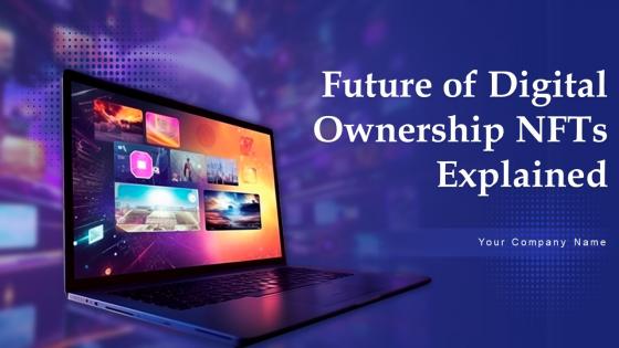 Future Of Digital Ownership NFTs Explained Fin CD