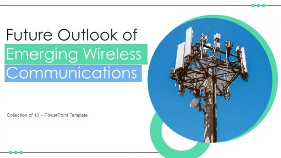 Future Outlook Of Emerging Wireless Communications FIO MM