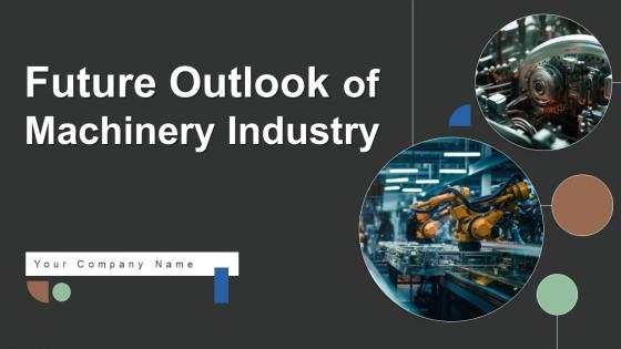 Future Outlook Of Machinery Industry FIO MM