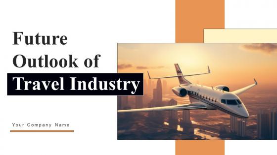 Future Outlook Of Travel Industry FIO MM
