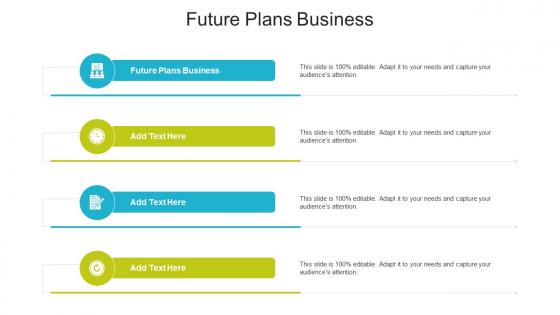 Future Plans Business In Powerpoint And Google Slides Cpb