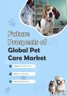 Future Prospects Of Global Pet Care Market Pdf Word Document IR V