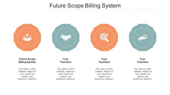 Future scope billing system ppt powerpoint presentation pictures aids cpb