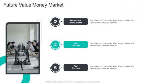 Future Value Money Market In Powerpoint And Google Slides Cpb