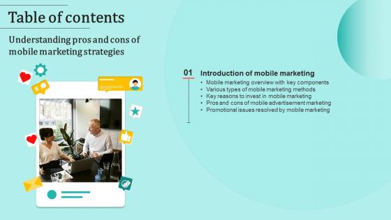 G127 Table Of Contents Understanding Pros And Cons Of Mobile Marketing Strategies MKT SS V