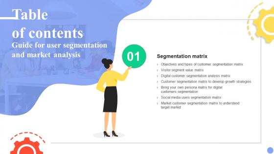 G134 Table Of Contents Guide For User Segmentation And Market Analysis MKT SS V
