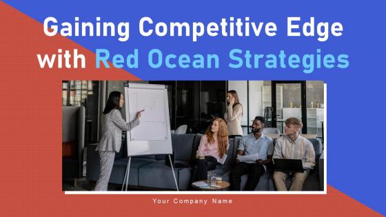 Gaining Competitive Edge With Red Ocean Strategies Strategy CD V