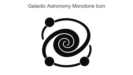 Galactic Astronomy Monotone Icon In Powerpoint Pptx Png And Editable Eps Format