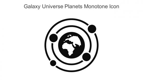 Galaxy Universe Planets Monotone Icon In Powerpoint Pptx Png And Editable Eps Format