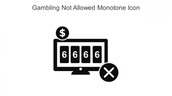 Gambling Not Allowed Monotone Icon In Powerpoint Pptx Png And Editable Eps Format