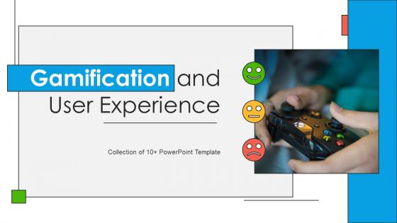 Gamification And User Experience Powerpoint Ppt Template Bundles CRP