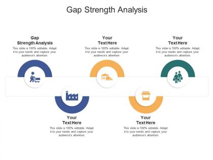 Gap strength analysis ppt powerpoint presentation infographic template icon cpb