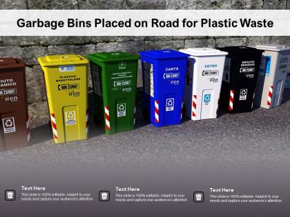 Garbage bins placed on road for plastic waste