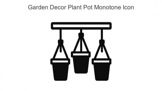Garden Decor Plant Pot Monotone Icon In Powerpoint Pptx Png And Editable Eps Format