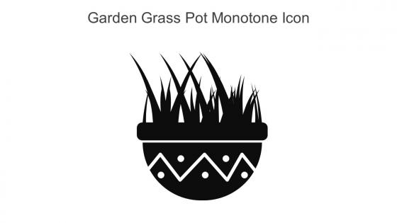 Garden Grass Pot Monotone Icon In Powerpoint Pptx Png And Editable Eps Format