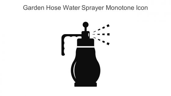 Garden Hose Water Sprayer Monotone Icon In Powerpoint Pptx Png And Editable Eps Format