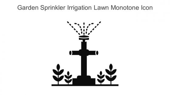 Garden Sprinkler Irrigation Lawn Monotone Icon In Powerpoint Pptx Png And Editable Eps Format