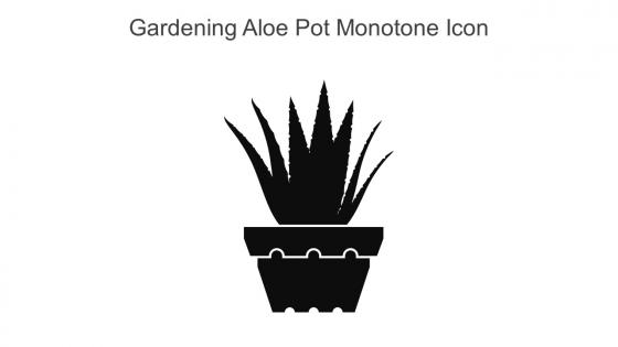 Gardening Aloe Pot Monotone Icon In Powerpoint Pptx Png And Editable Eps Format