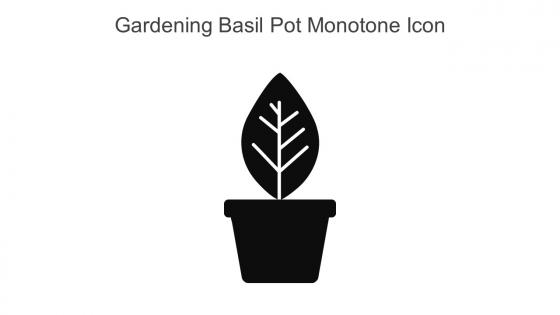 Gardening Basil Pot Monotone Icon In Powerpoint Pptx Png And Editable Eps Format