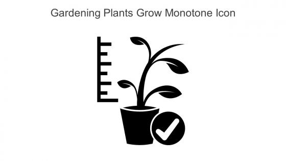 Gardening Plants Grow Monotone Icon In Powerpoint Pptx Png And Editable Eps Format