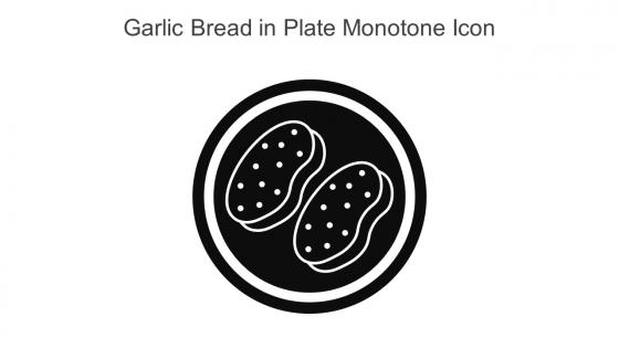 Garlic Bread In Plate Monotone Icon In Powerpoint Pptx Png And Editable Eps Format