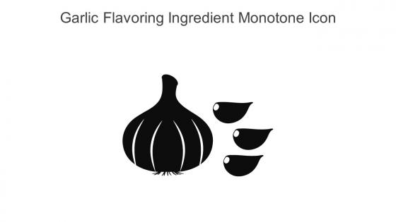 Garlic Flavoring Ingredient Monotone Icon In Powerpoint Pptx Png And Editable Eps Format