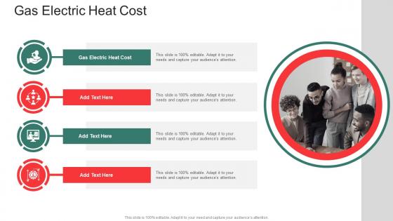 Gas Electric Heat Cost In Powerpoint And Google Slides Cpb