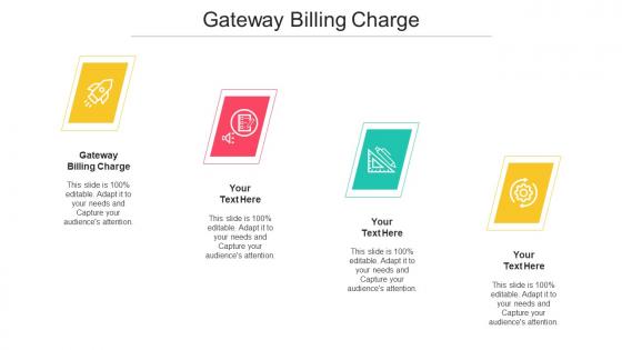 Gateway Billing Charge Ppt Powerpoint Presentation Ideas Cpb