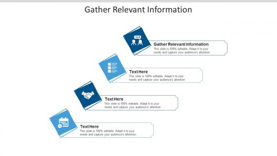Gather relevant information ppt powerpoint presentation infographic template layout ideas cpb