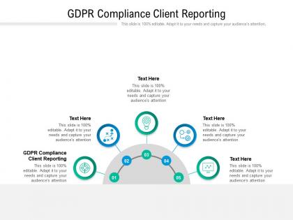 Gdpr compliance client reporting ppt powerpoint presentation infographic template cpb