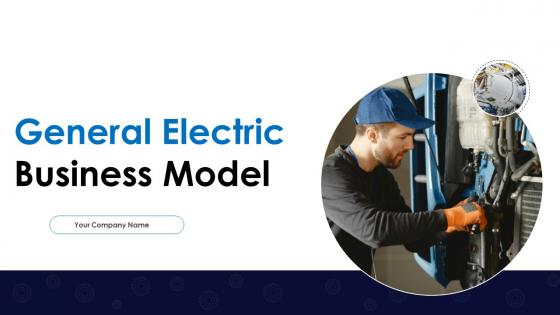 General Electric Business Model Powerpoint Ppt Template Bundles BMC