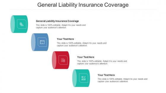 General Liability Insurance Coverage Ppt Powerpoint Presentation Show Graphic Images Cpb